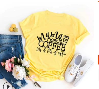 Women's - Mama Needs Coffee T Shirts