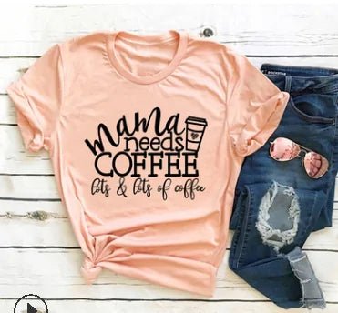 Women's - Mama Needs Coffee T Shirts