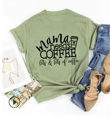 Women's - Mama Needs Coffee T Shirts