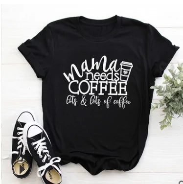 Women's - Mama Needs Coffee T Shirts